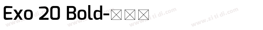 Exo 20 Bold字体转换
